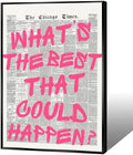 Whats The Best That Could Happen Wall Art Retro Newspaper Pink Font Canvas by Unknown